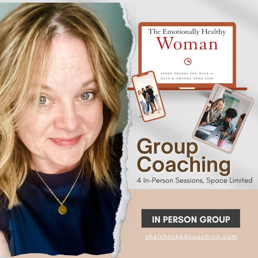 Emotionally Healthy Women - Group Coaching- IN PERSON